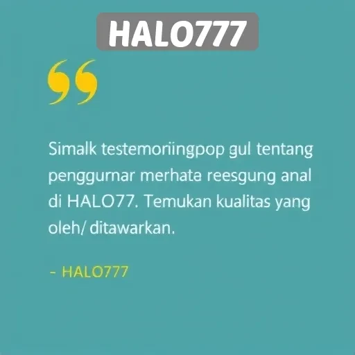Testimoni Pengguna tentang Kualitas Layanan di HALO777